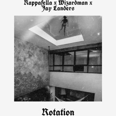 RappaFella x Wizardmvn x Jay Landers x Nutek - Rotation (Produced by Jay Landers)