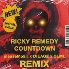 Ricky Remedy - Countdown (pleaseMoar! X DIEAGZ X OLME Remix)