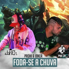 PROHI & JOKER - Foda - Se A Chuva! (Original Mix)
