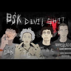 B$K Devilshit - @bsk.tg x @bsk.mac x G∆D x @bsk.arriscado [Prod. SHVFT]