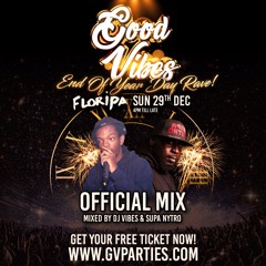 GOOD VIBES OFFICIAL PROMO MIX BY @itsdjvibes @supanytro