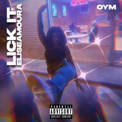 LICK IT (OYM)
