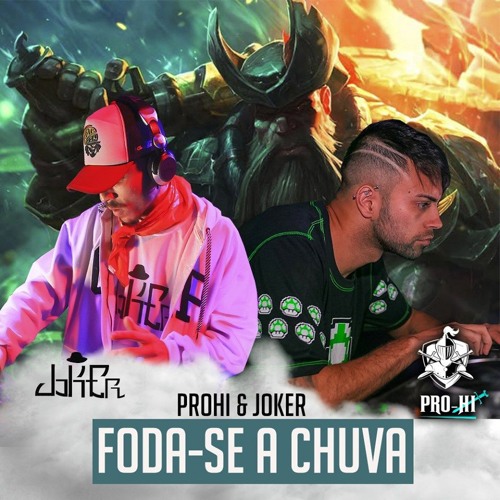 JOKER & PROHI  - Foda-se a chuva! (Original Mix)