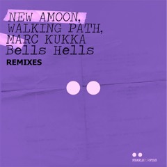 Bells Hells (R2020 Extended) - AMOON, Walking Path, Marc KUKKA