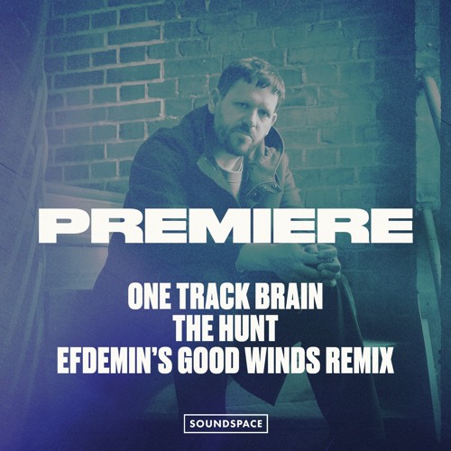 Premiere: One Track Brain - The Hunt (Efdemin's Good Winds Remix) [OTB]
