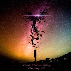 Dark Phoenix Risinig - Mercury RX