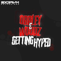 Obbley & Woodz - Getting Hyped (Free Download)