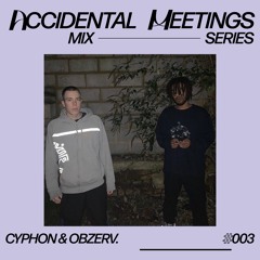AM-003 - Cyphon & Obzerv (Live)