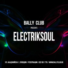 Bally Club Sessions 003: Electriksoul