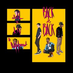 Back 2 Back ft. Dappest (Music Video OUT NOW)