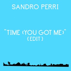 Sandro Perri • "Time (You Got Me)" Edit