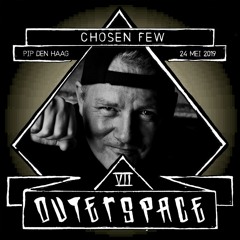 Chosen Few @ Outerspace 7 - PIP Den Haag 2019 [early rave|hardcore]