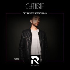Get In Step Sessions #14 - REDPILL Guest Mix