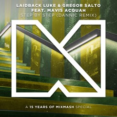 Laidback Luke & Gregor Salto feat. Mavis Acquah - Step By Step (Dannic Remix)