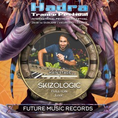 SKIZOLOGIC LIVE @ HADRA TRANCE FESTIVAL 2019 [31.08] 10:00 /11:30
