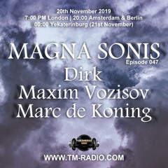 Dirk - Host Mix - MAGNA SONIS 047 (20th November 2019) on TM Radio