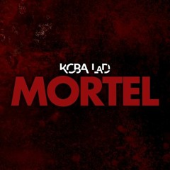 Koba LaD – Mortel