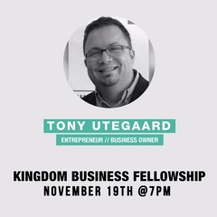 11/19/19 – Opportunity Zones – Business 101 with Tony Utegaard