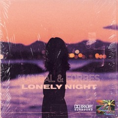 Mandal & Forbes - Lonely Night [PREVIEW]