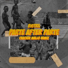 Parte After Parte (Cracker Mallo Remix)