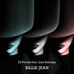 DJ Peretse Feat. Jane Santiago - Billie Jean