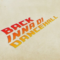 BACK INNA DI DANCEHALL MIX