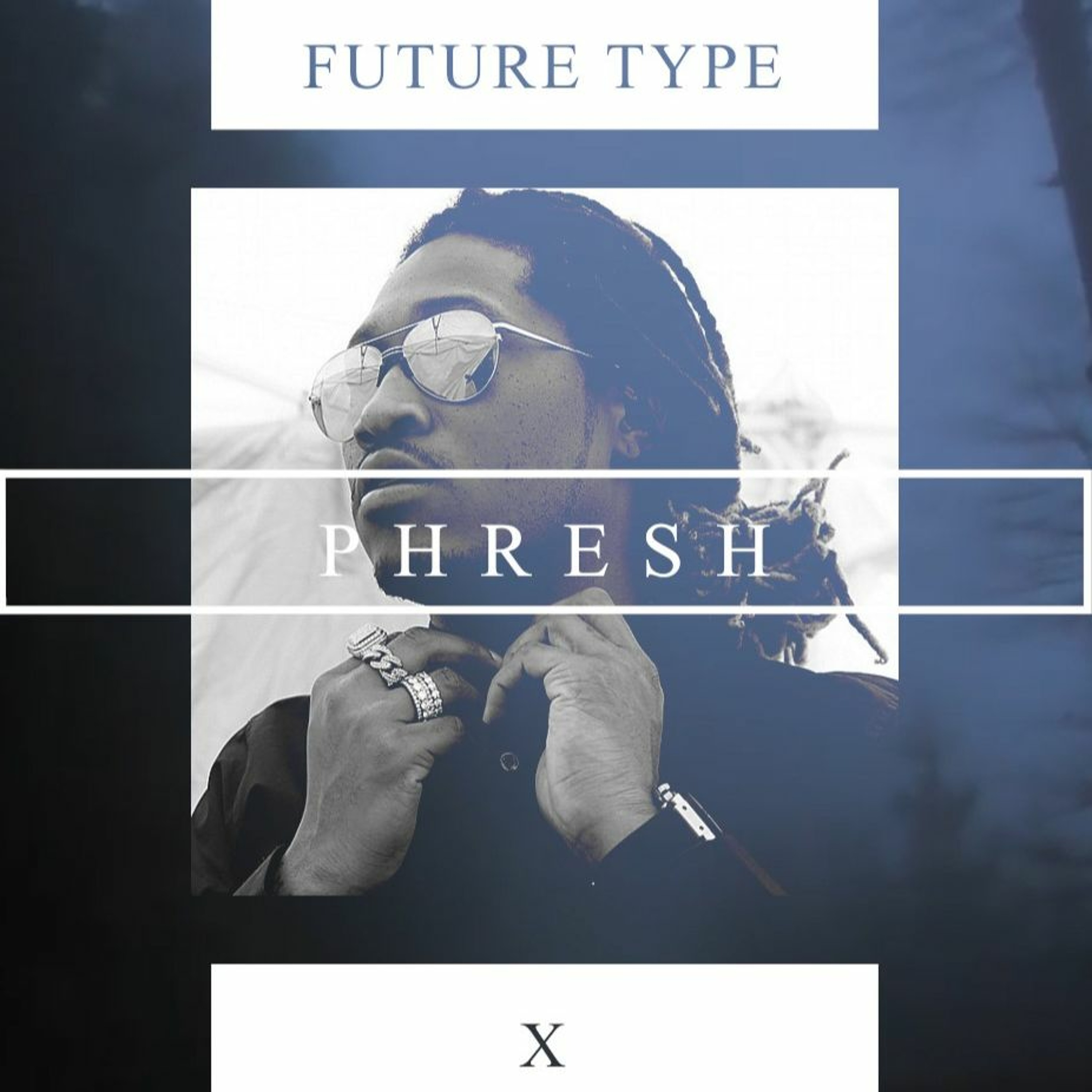 X - Future Type Beat | Prodbyphresh.com episode artwork