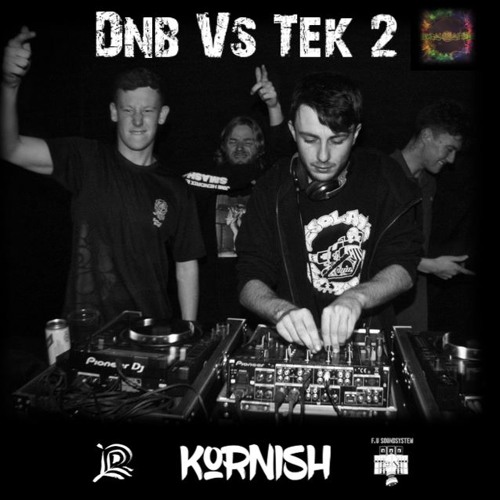 Kornish - Dnb Vs Tek 2