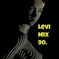 Levi Mix 90. (2019.11.21., Smooth & Dreamy Progressive Vol. 9.)
