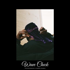 WAVE CHECK Ft. Parris Chariz