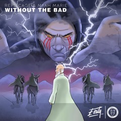 REPLICAGE & Myah Marie - Without The Bad [Eonity Exclusive]