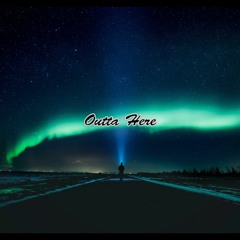 Outta Here