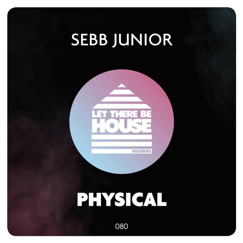 Sebb Junior - Physical (Original Mix)