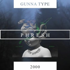 2000 - Gunna Type Beat | ProdByPhresh.com