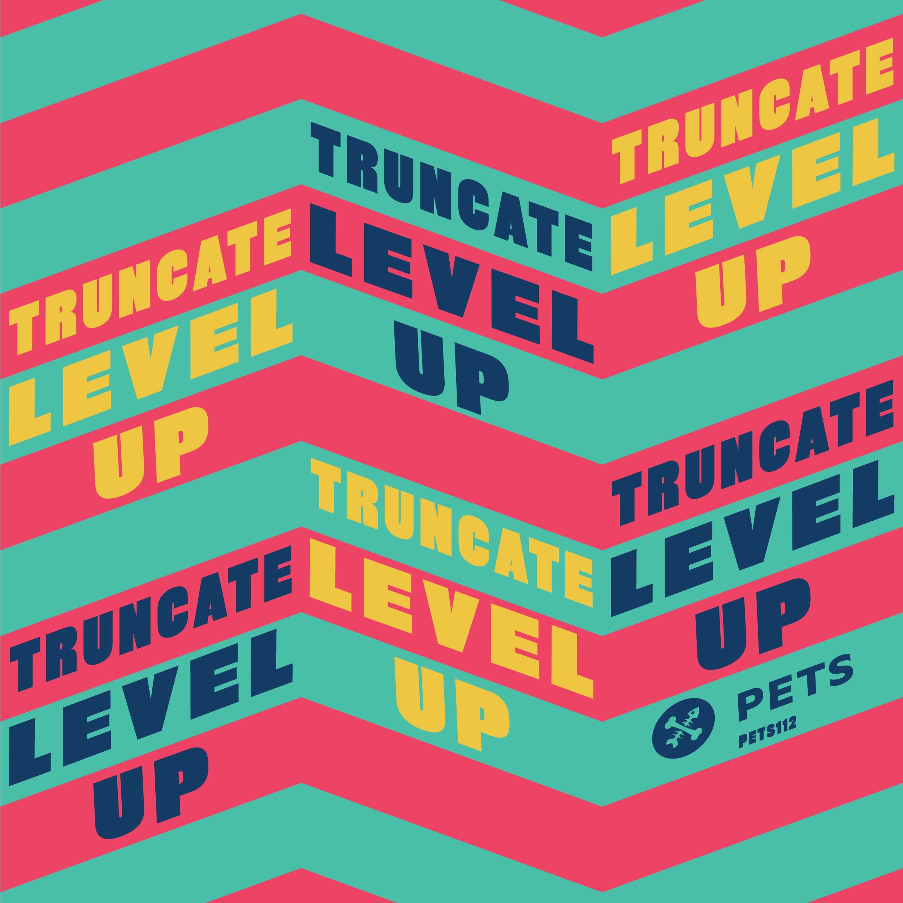 Truncate - Level Up [PETS112] episode artwork
