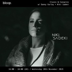 Claves & Canopies w/ Danny Varley + Niki Sadeki 20.11.19