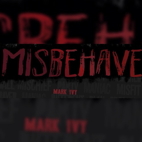 Mark Ivy - Misbehave