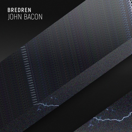 Bredren - John Bacon [40% FREE DOWNLOAD]