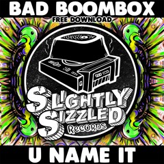 [ FREE DOWNLOAD ] Bad Boombox - U Name It (Beans, Greens, Potatoes, Tomatoes)