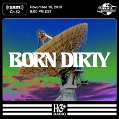 Born Dirty Mix for Higher Ground Radio (SiriusXM / Diplo's Revolution)