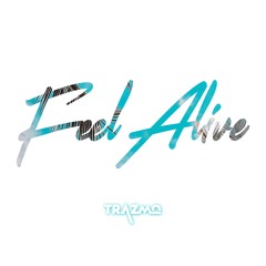 Trazmo - Feel Alive