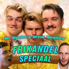 Bram Krikke, Stefan En Sean - Frikandel Speciaal (Mr. Boeba & Drew. Transition Bootleg 134 - 153)