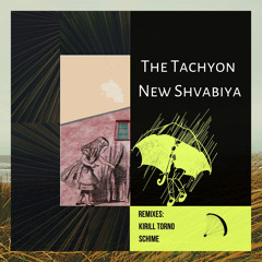 The Tachyon - New Shvabiya (Schime Remix)