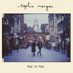 Sophie Morgan - Bar to Bar