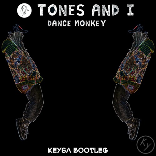 Keysa - Tones And I - Dance Monkey (Keysa Bootleg) (Free SoundCloud Download)  | Spinnin' Records
