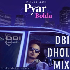 Pyar Bolda - Dbi Dhol Mix
