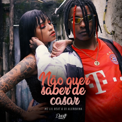 Dj Alerquina & MC Lil Beat - Não quer saber de casar