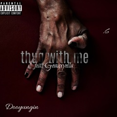 Doo.6 Ft Geaux Yella - Thug with me [Official Audio]