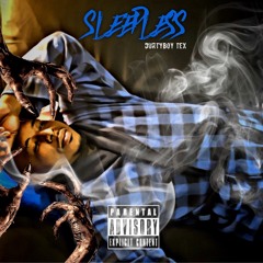 SLEEPLESS- DURTY BOI TEX X YT VERSATILE