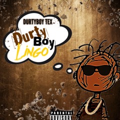 ROLLIN & COASTIN- DURTY BOI TEX. X CAMPAIGN SELF